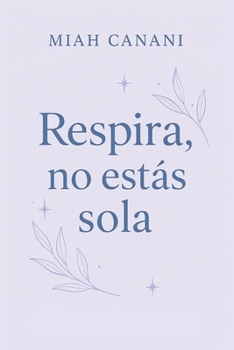 Paperback Respira no estás sola [Spanish] Book