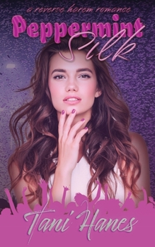 Paperback Peppermint Silk: A Reverse Harem Romance Book