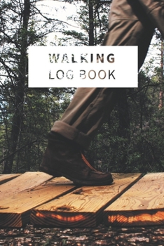 Paperback Walking Log Book: Track your progress in achieving health and well-being. 100 Pages (6 x 9). Lists the benefits of walking. Book