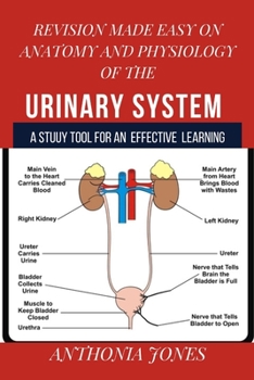Paperback Revision made easy on anatomy and physiology of the urinary system Book