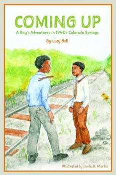 Paperback Coming Up: A Boy's Adventures in 1940s Colorado Springs Book