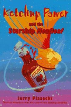 Paperback Ketchup Power and the Starship Meatloaf Book