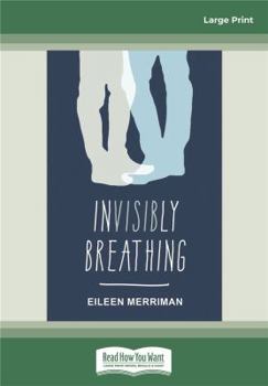 Paperback Invisibly Breathing: (Large Print 16pt) Book