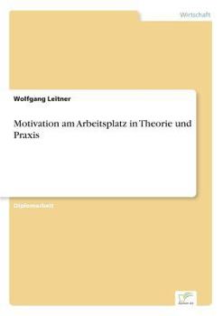 Paperback Motivation am Arbeitsplatz in Theorie und Praxis [German] Book