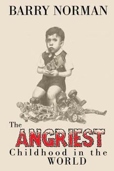Paperback The Angriest Childhood in the World Book