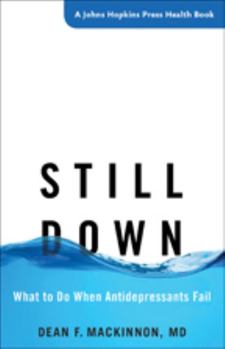 Hardcover Still Down: What to Do When Antidepressants Fail Book
