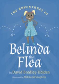 Paperback The adventures of Belinda the flea Book