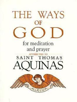 Paperback The Ways of God: For Meditation and Prayer (St. Thomas Aquinas) Book