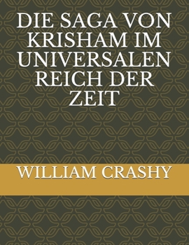 Paperback Die Saga Von Krisham Im Universalen Reich Der Zeit [German] Book