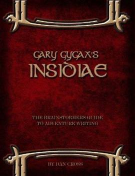 Hardcover Gary Gygax's Insidiae: The Brainstormers Guide to Adventure Writing Book