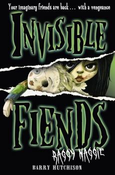 Invisible Fiends: Raggy Maggie - Book #2 of the Invisible Fiends