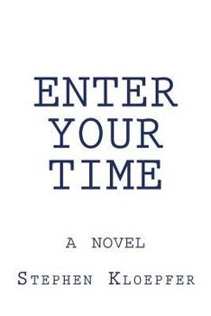Paperback Enter Your Time Book