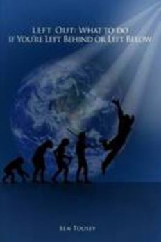 Paperback Left Out: What to do if Your Left Behind or Left Below Book