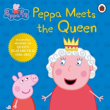 Hardcover Peppa Pig: Peppa Meets the Queen Book