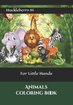 Paperback Animals Coloring Book: For Little Hands Book