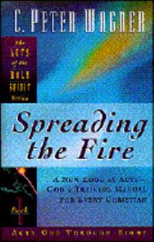 Spreading the Fire (Acts of the Holy Spirit) - Book #1 of the Acts of the Holy Spirit