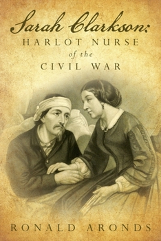 Paperback Sarah Clarkson: The secret diary of a lusty nurse in a time of war Book