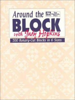 Paperback Around the Block with Judy Hopkins: 200 Rotary-Cut Blocks in 6 Sizes Book