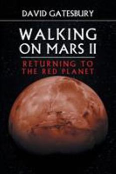 Paperback Walking on Mars II: Returning to the Red Planet Book