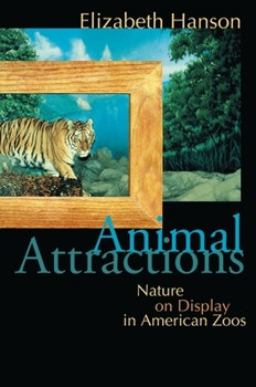 Hardcover Animal Attractions: Nature on Display in American Zoos Book