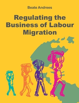 Paperback Regulating the Business of Labour Migration Intermediaries Book