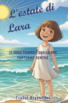 L'estate di Lara: il vero tesoro è quello che portiamo dentro (Italian Edition)