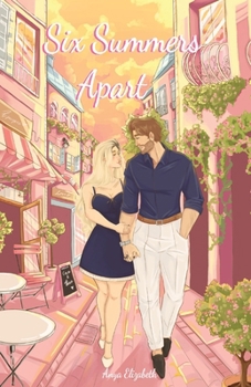 Six Summers Apart (The Summer Hearts Series)