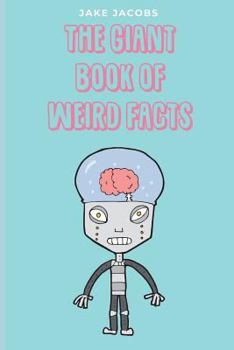 Paperback The Giant Book of Weird Facts Book