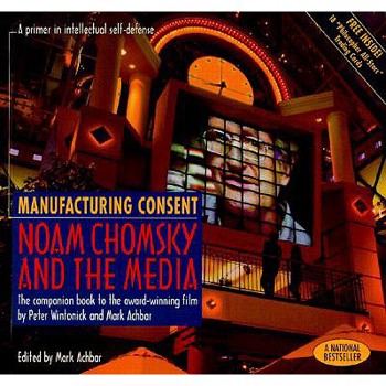 Paperback Manufacturing Consent: Noam Chomsky and the Media: The Companion Book to the Award-Winning Film by Peter Wintonick and Mark Achbar Book