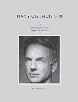 Paperback Navy CIS NCIS 1-18: Das Buch zur TV-Serie Navy CIS Staffel 1-18 [German] Book