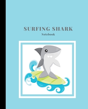 Surfing Shark Notebook: For Boys | 120 Page | 7.5 x 9.25 inches | Softcover | Half Wide & Half Blank