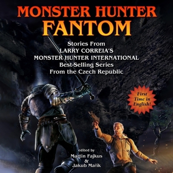 Monster Hunter Fantom: A Monster Hunter Anthology