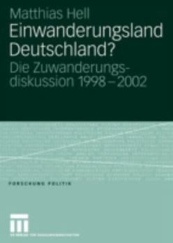 Paperback Einwanderungsland Deutschland?: Die Zuwanderungsdiskussion 1998-2002 [German] Book