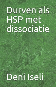 Paperback Durven als HSP met dissociatie [Dutch] Book