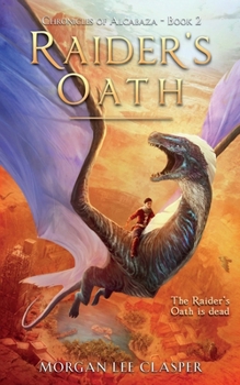 Paperback Raider's Oath (Chronicles of Alcabaza Book 2) Book
