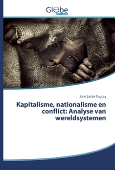 Paperback Kapitalisme, nationalisme en conflict: Analyse van wereldsystemen [Dutch] Book