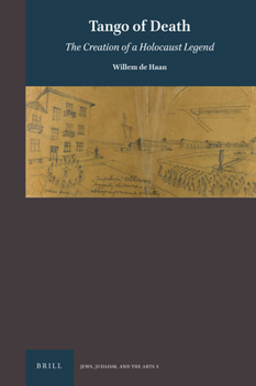 Hardcover Tango of Death: The Creation of a Holocaust Legend Book