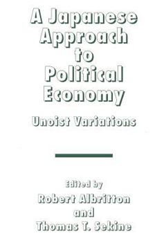 Paperback A Japanese Approach to Political Economy: Unoist Variations Book