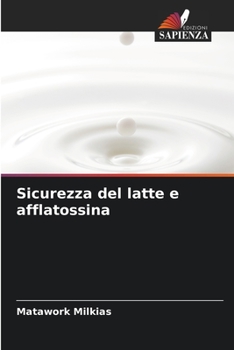 Paperback Sicurezza del latte e afflatossina [Italian] Book