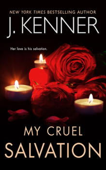 My Cruel Salvation - Book #3 of the Saints and Sinners