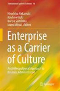Hardcover Enterprise as a Carrier of Culture: An Anthropological Approach to Business Administration Book