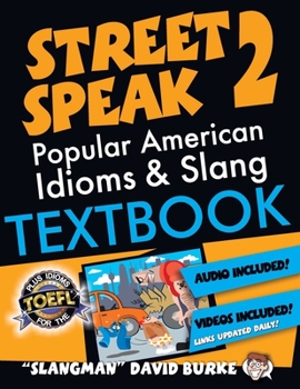 Paperback The Slangman Guide to STREET SPEAK 2: The Complete Course in American Slang & Idioms Book