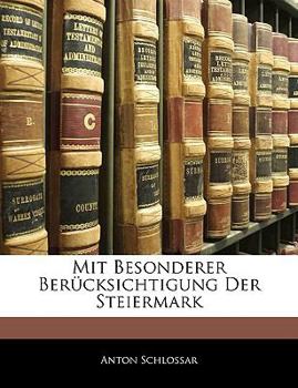Paperback Mit Besonderer Berücksichtigung Der Steiermark [German] Book