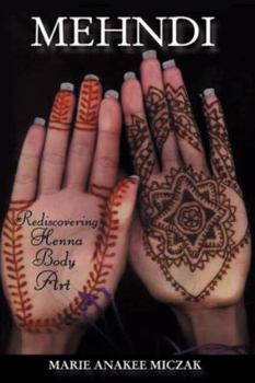 Paperback Mehndi: Rediscovering Henna Body Art Book