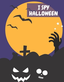 I Spy Halloween: Preschool & Halloween Coloring book A-Z Spooky Scary Holliday Gift Idea