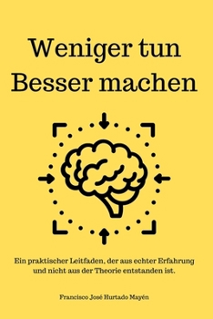 Paperback Weniger tun. Besser machen. [German] Book