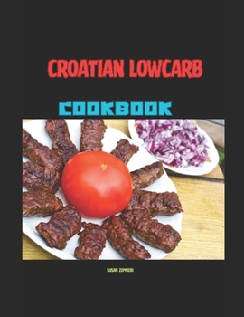 Paperback Croatian Lowcarb Cookbook Book