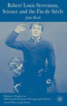 Hardcover Robert Louis Stevenson, Science, and the Fin de Siècle Book