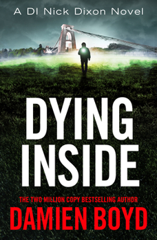 Dying Inside - Book #11 of the DI Nick Dixon