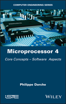 Hardcover Microprocessor 4: Core Concepts - Software Aspects Book